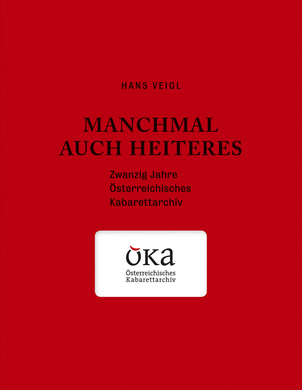 Manchmal auch Heiteres - 20 Jahre Österreichisches Kabarettarchiv, Cover