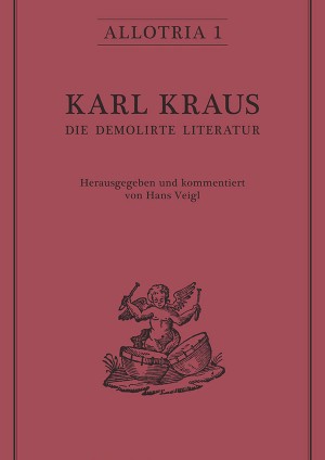 Karl Kraus – Die demolirte Literatur