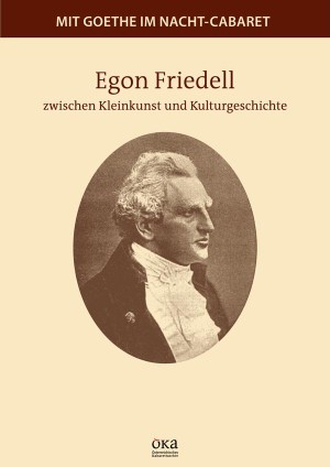 Mit Goethe im Nacht-Cabaret – Egon Friedell…